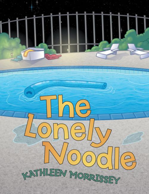 Cover of the book The Lonely Noodle by Kathleen Morrissey, AuthorHouse