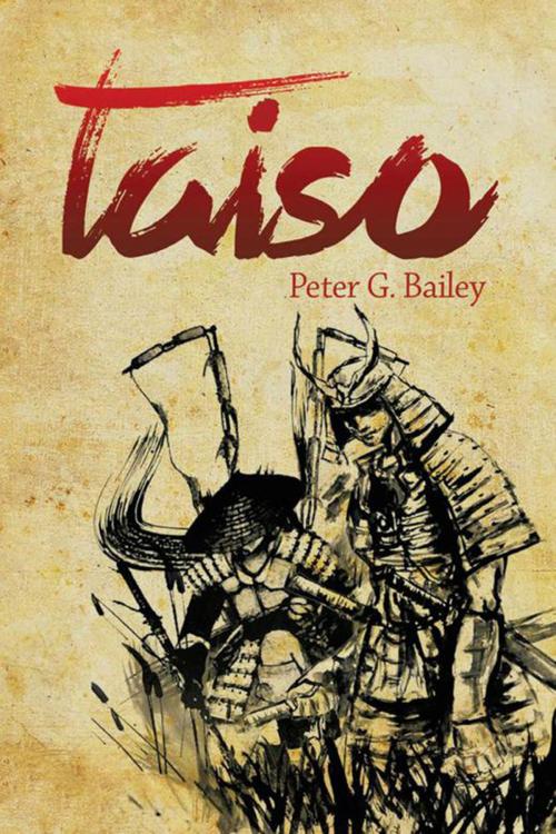 Cover of the book Taiso by Peter G. Bailey, Xlibris UK