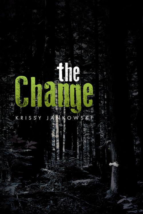 Cover of the book The Change by Krissy Jankowski, Xlibris US