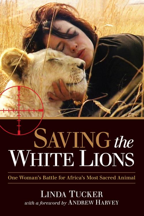 Cover of the book Saving the White Lions by Linda Tucker, North Atlantic Books