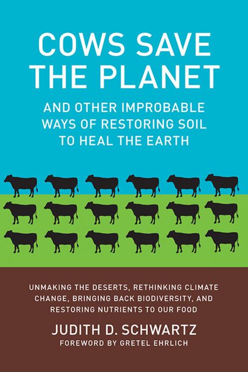 Cover of the book Cows Save the Planet by Schwartz, Judith D., Chelsea Green Publishing