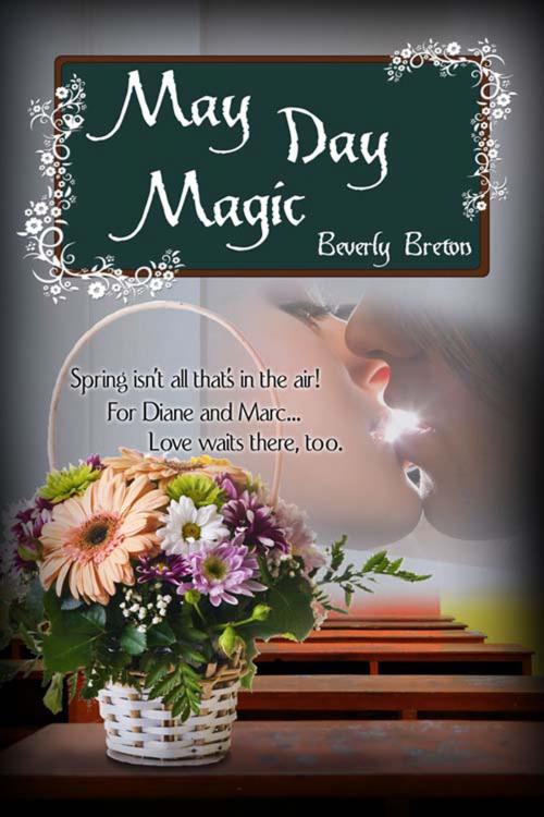 Cover of the book May Day Magic by Beverly  Breton, The Wild Rose Press, Inc.