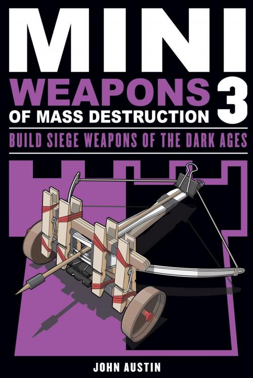 Cover of the book Mini Weapons of Mass Destruction 3 by John Austin, Chicago Review Press