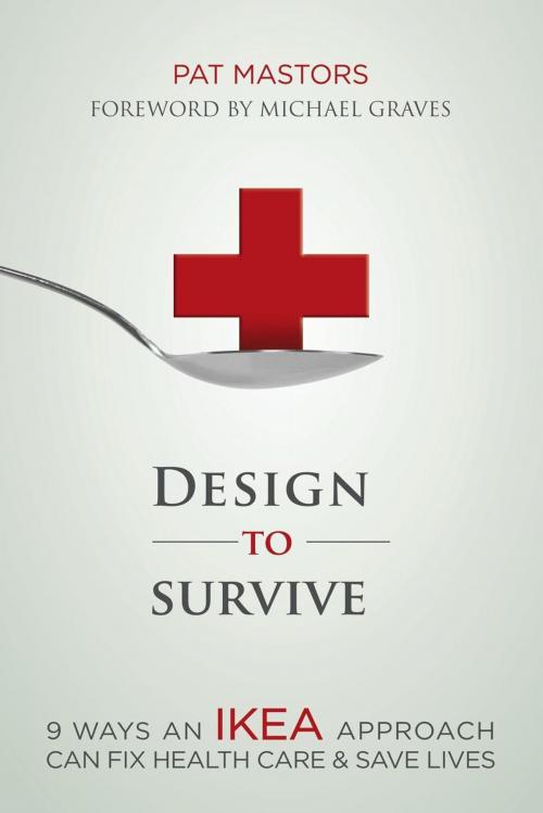 Cover of the book Design to Survive by Pat Mastors, Morgan James Publishing