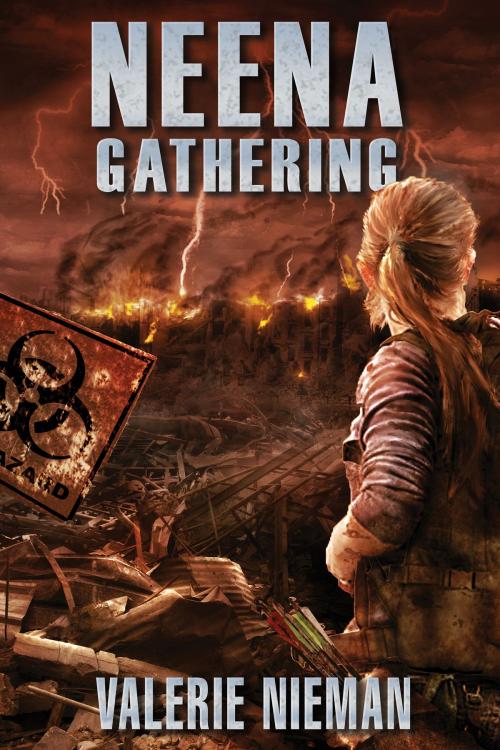 Cover of the book Neena Gathering (A Post-Apocalyptic Novel) by Valerie Nieman, Permuted Press