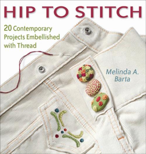 Cover of the book Hip to Stitch by Melinda Barta, F+W Media