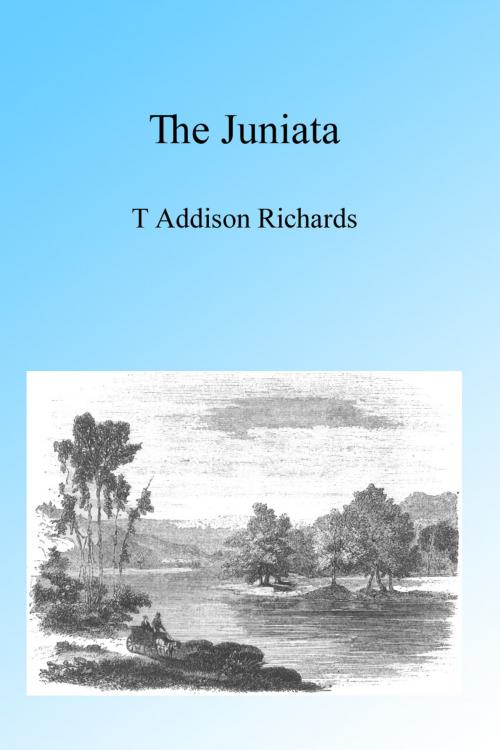 Cover of the book The Juniata, Illustrated by T Addison Richards, Folly Cove 01930