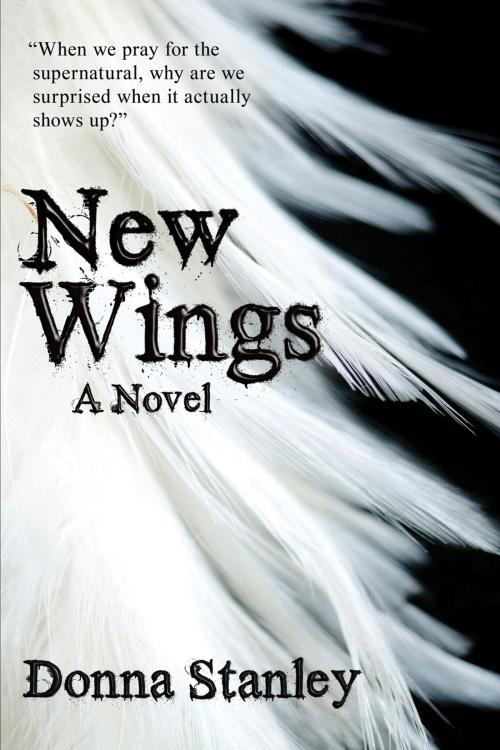 Cover of the book New Wings by Donna Stanley, Charisma House