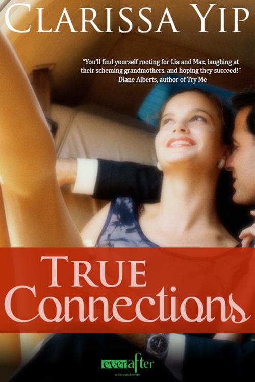 Cover of the book True Connections by Clarissa Yip, Entangled Publishing, LLC