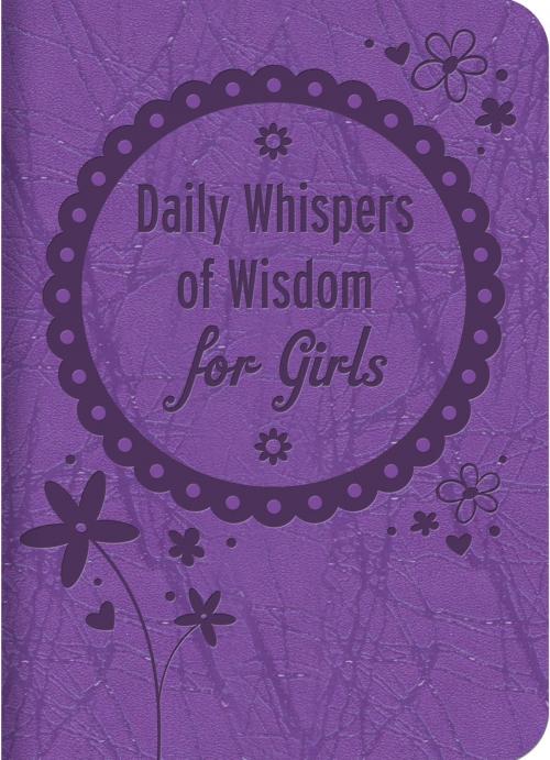 Cover of the book Daily Whispers of Wisdom for Girls by Barbour Publishing, Barbour Publishing, Inc.