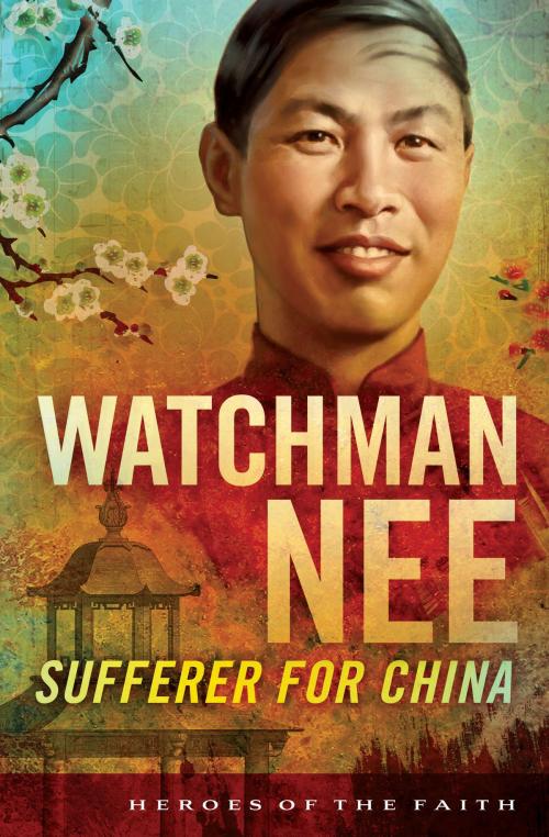 Cover of the book Watchman Nee by Bob Laurent, Barbour Publishing, Inc.