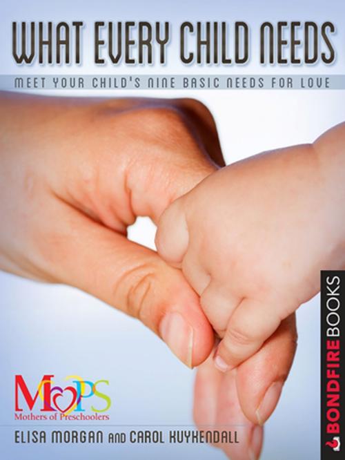 Cover of the book What Every Child Needs by Elisa Morgan, Carol Kuykendall, RosettaBooks