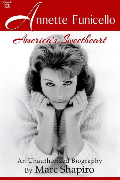 Cover of the book Annette Funicello: America's Sweetheart by Marc Shapiro, Riverdale Avenue Books