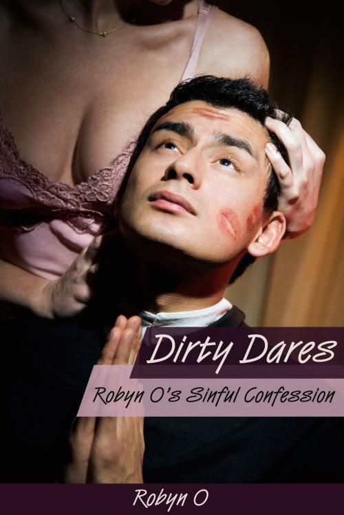 Cover of the book Robyn O's Sinful Confession by Robyn O, Robyn O