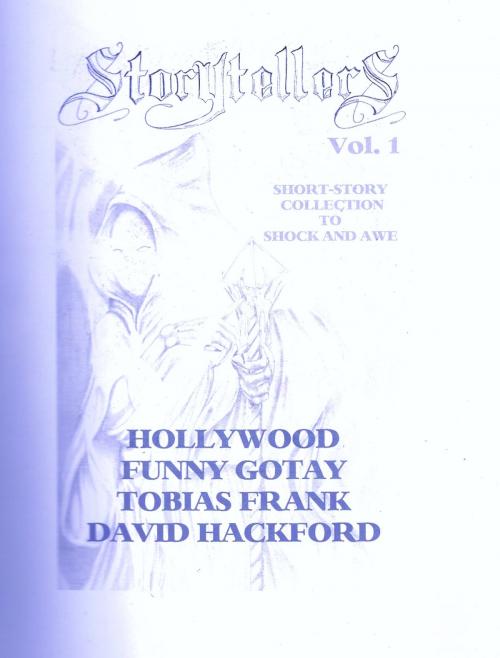 Cover of the book Storyteller's by Hollywood, Funny Gotay, David Hackford, Tobias Frank, BookBaby