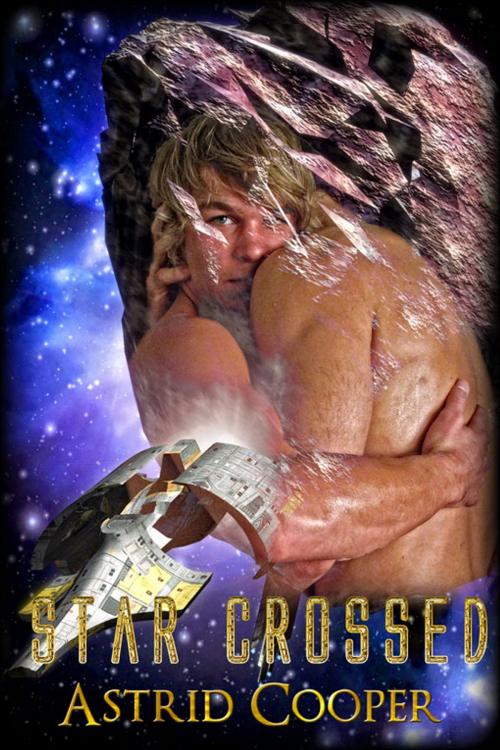 Cover of the book Star Crossed by Astrid Cooper, eXtasy Books Inc