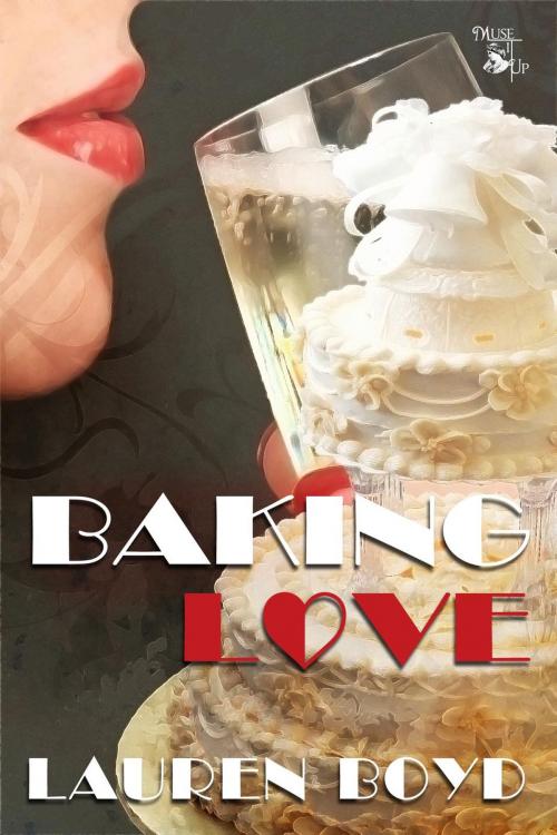 Cover of the book Baking Love by Lauren Boyd, MuseItUp Publishing