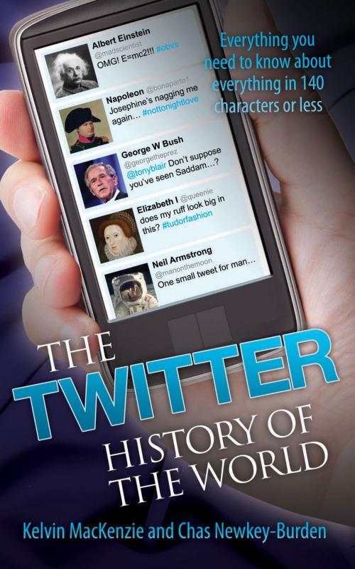 Cover of the book The Twitter History of the World by Kelvin MacKenzie, Chas Newkey-Burden, John Blake