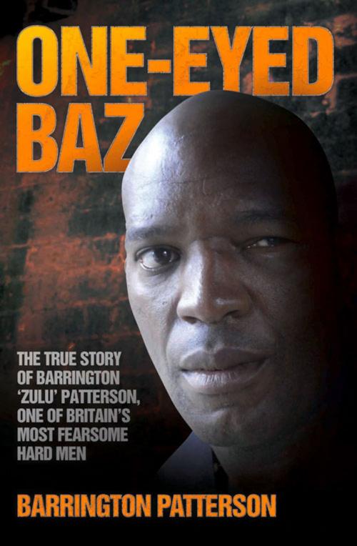 Cover of the book One-Eyed Baz by Barrington Patterson, John Blake