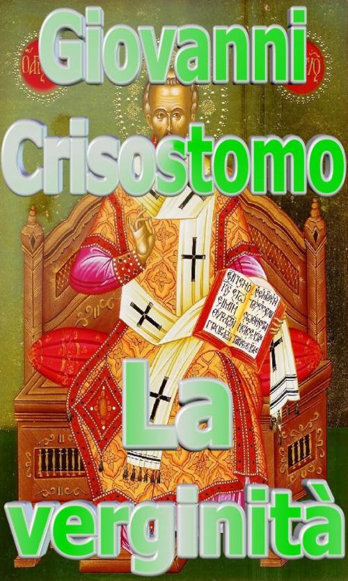 Cover of the book La verginità by Giovanni Crisostomo, limovia.net