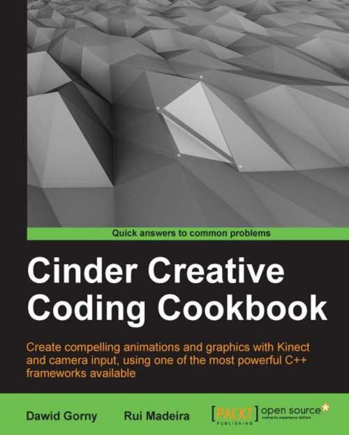 Cover of the book Cinder Creative Coding Cookbook by Dawid Gorny, Rui Madeira, Packt Publishing