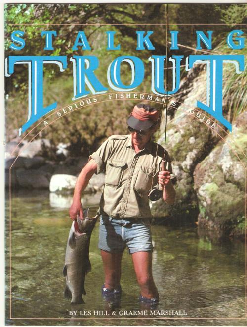 Cover of the book Stalking Trout by Les Hill, Graeme Marshall, Halcyon Publishing Ltd