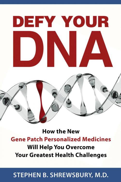 Cover of the book Defy Your DNA by Stephen Shrewsbury, 10 Finger Press