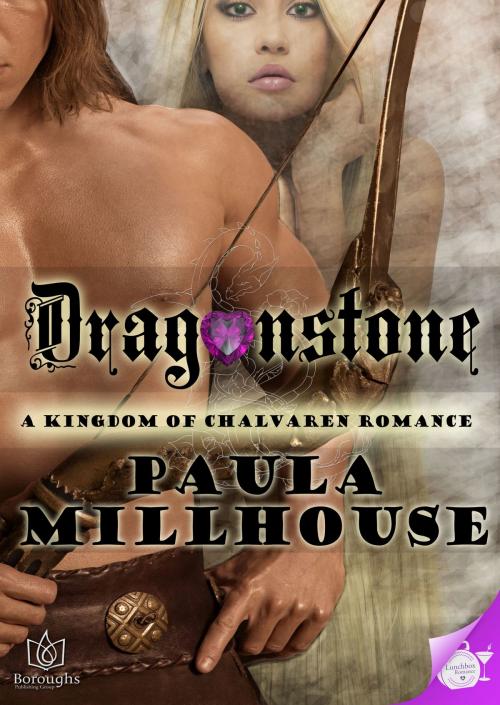 Cover of the book Dragonstone: A Kingdom of Chalvaren Romance by Paula Millhouse, Boroughs Publishing Group