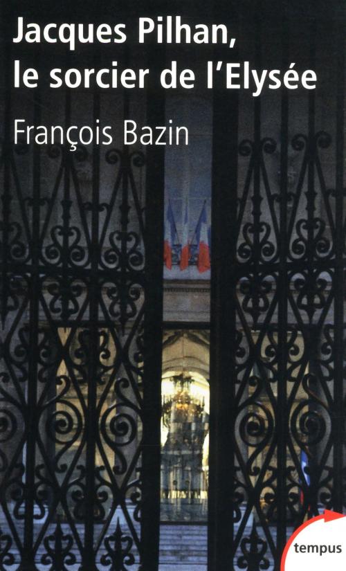 Cover of the book Jacques Pilhan by François BAZIN, Place des éditeurs