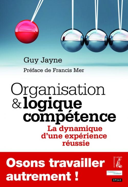 Cover of the book Organisation et logique compétence by Guy Jayne, Éditions de l'Atelier