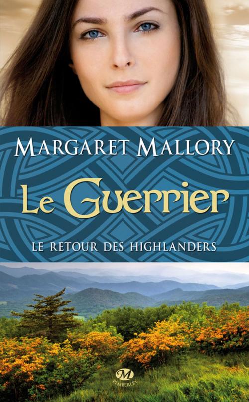 Cover of the book Le Guerrier by Margaret Mallory, Milady