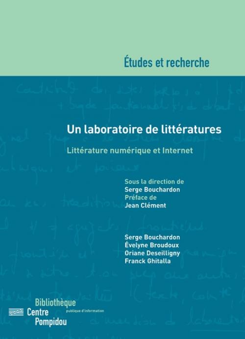 Cover of the book Un laboratoire de littératures by Evelyne Broudoux, Franck Ghitalla, Oriane Deseilligny, Serge Bouchardon, Éditions de la Bibliothèque publique d’information