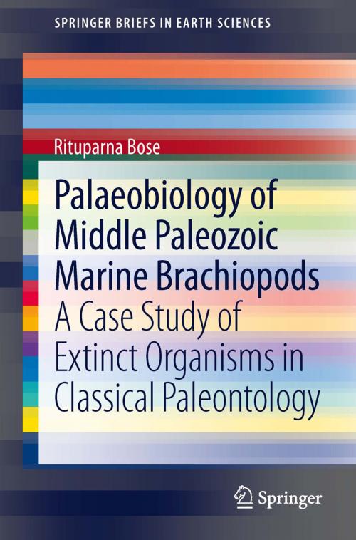 Cover of the book Palaeobiology of Middle Paleozoic Marine Brachiopods by Rituparna Bose, Springer International Publishing