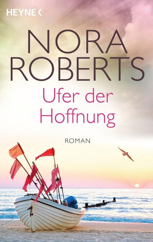 Cover of the book Ufer der Hoffnung by Nora Roberts, Heyne Verlag