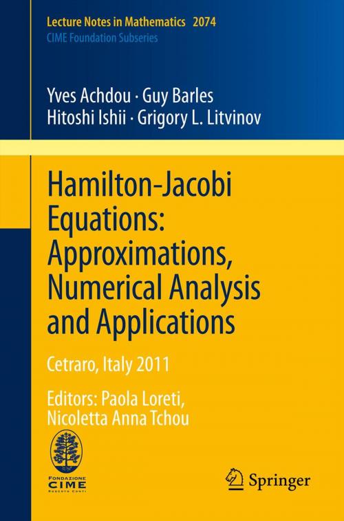 Cover of the book Hamilton-Jacobi Equations: Approximations, Numerical Analysis and Applications by Grigory L. Litvinov, Paola Loreti, Guy Barles, Hitoshi Ishii, Nicoletta Tchou, Yves Achdou, Springer Berlin Heidelberg