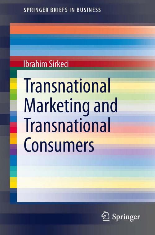 Cover of the book Transnational Marketing and Transnational Consumers by Ibrahim Sirkeci, Springer Berlin Heidelberg