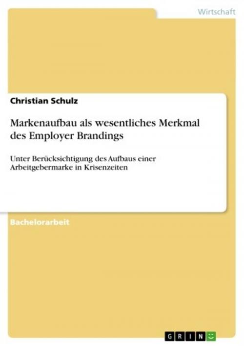 Cover of the book Markenaufbau als wesentliches Merkmal des Employer Brandings by Christian Schulz, GRIN Verlag