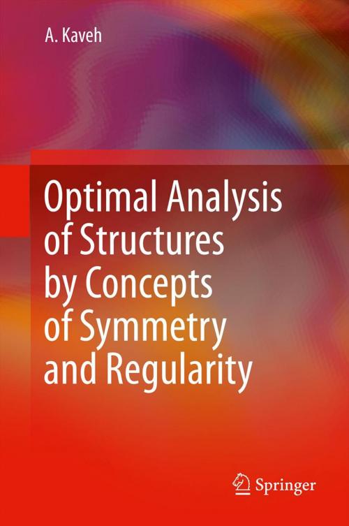 Cover of the book Optimal Analysis of Structures by Concepts of Symmetry and Regularity by Ali Kaveh, Springer Vienna