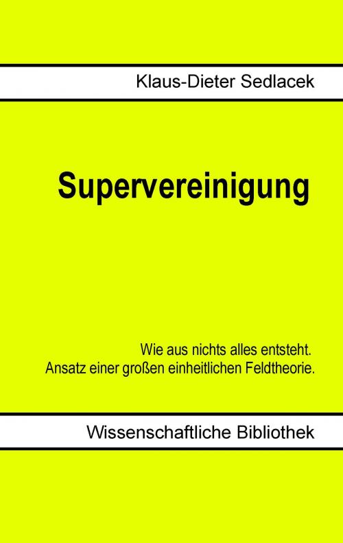 Cover of the book Supervereinigung by Klaus-Dieter Sedlacek, Books on Demand