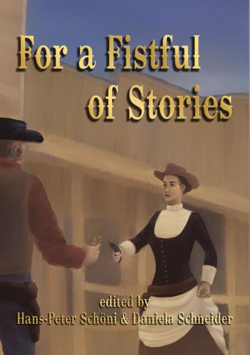 Cover of the book For a Fistful of Stories by , Books on Demand