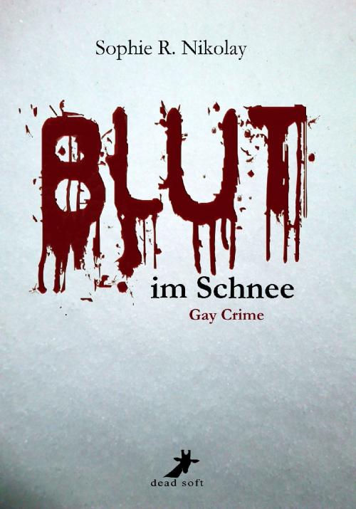 Cover of the book Blut im Schnee: Gay Crime by Sophie R. Nikolay, dead soft verlag