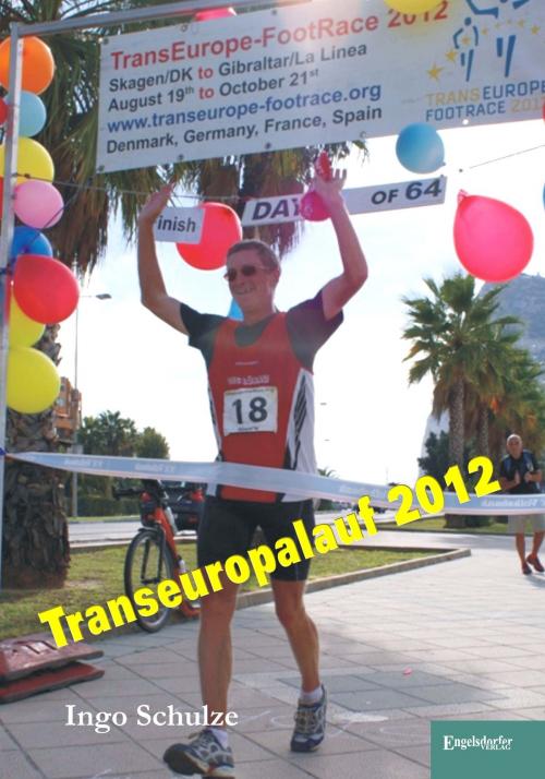 Cover of the book TransEurope-FootRace 2012 by Ingo Schulze, Engelsdorfer Verlag