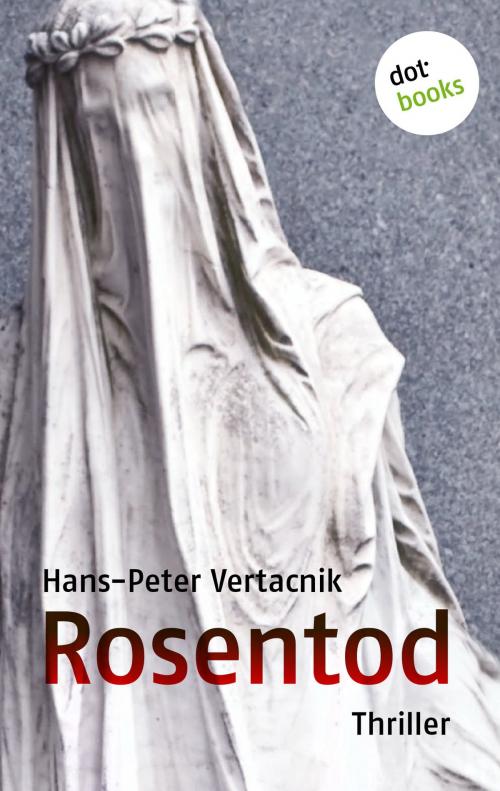 Cover of the book Rosentod by Hans-Peter Vertacnik, dotbooks GmbH