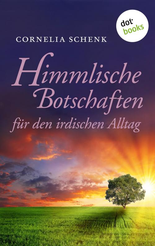 Cover of the book Himmlische Botschaften by Cornelia Schenk, dotbooks GmbH