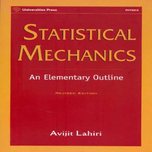 Cover of the book Statistical Mechanics by Avijith Lahiri, Universities Press (India) Pvt. Ltd.