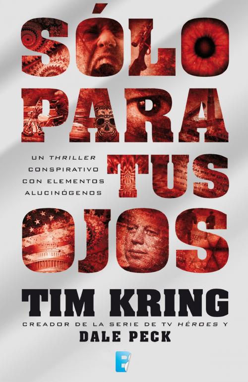 Cover of the book Sólo para tus ojos by DALE PECK, Tim Kring, Penguin Random House Grupo Editorial España