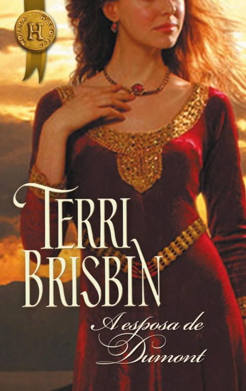 Cover of the book A esposa de Dumont by Terri Brisbin, Harlequin, uma divisão de HarperCollins Ibérica, S.A.