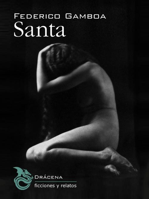 Cover of the book Santa by Federico Gamboa, Dracena