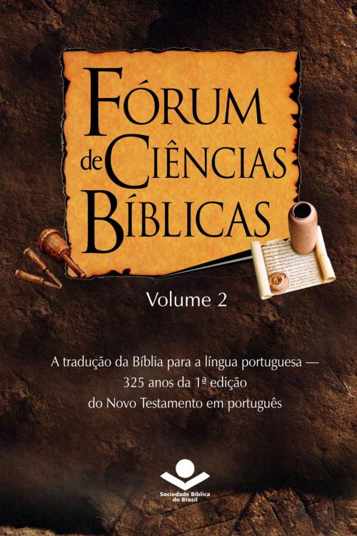 Cover of the book Fórum de Ciências Bíblicas 2 by Esequias Soares, Bill Mitchell, Herculano Alves, Archibald Mulford Woodruff, Norval Oliveira da Silva, Vilson Scholz, Sociedade Bíblica do Brasil