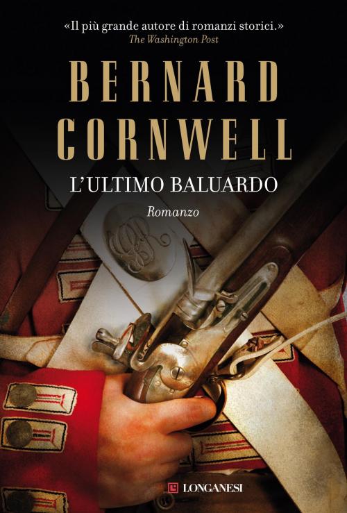 Cover of the book L'ultimo baluardo by Bernard Cornwell, Longanesi